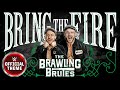 The Brawling Brutes  Bring the Fire (Entrance Theme)