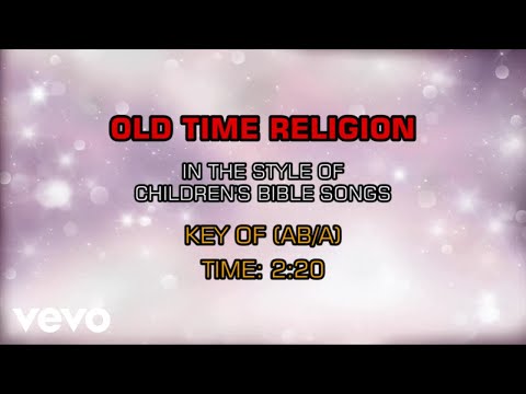 Children's Bible Songs - Old Time Religion (Karaoke) - UCQHthJbbEt6osR39NsST13g