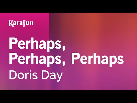 Karaoke Perhaps, Perhaps, Perhaps - Doris Day * - UCbqcG1rdt9LMwOJN4PyGTKg