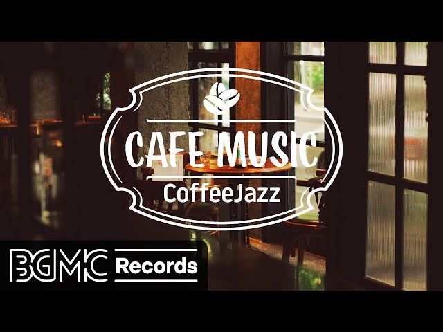 Cafe Music BGM: The Best Romantic Jazz Channel