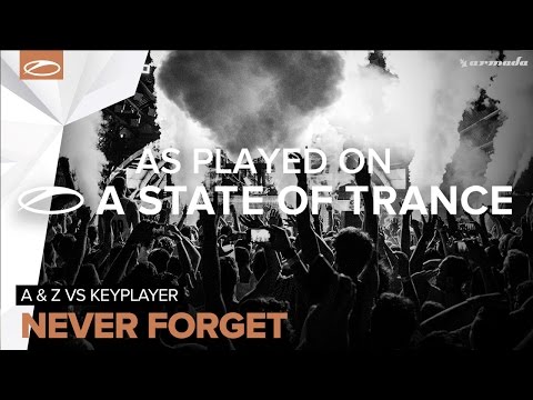 A & Z vs KeyPlayer - Never Forget [A State Of Trance Episode 723] - UCalCDSmZAYD73tqVZ4l8yJg