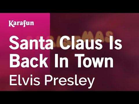 Karaoke Santa Claus Is Back In Town - Elvis Presley * - UCbqcG1rdt9LMwOJN4PyGTKg