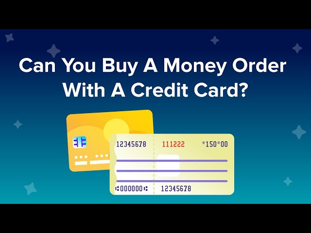 Where Can I Buy a Money Order with a Credit Card?
