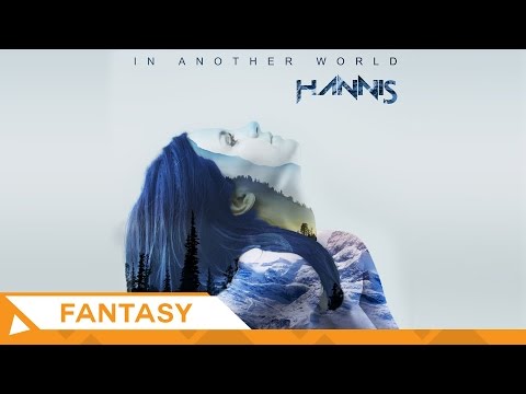 HANNIS - In Another World (Original Mix by Pheryan) | Fantasy Uplifting Female Vocal - UC3zwjSYv4k5HKGXCHMpjVRg