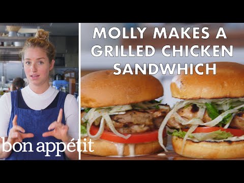 Molly Makes a Grilled Chicken Sandwich | From the Test Kitchen | Bon Appétit - UCbpMy0Fg74eXXkvxJrtEn3w