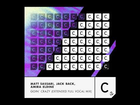 Matt Sassari, Jack Back, Amira Eldine - VA - Goin' Crazy (Extended Full Vocal Mix)