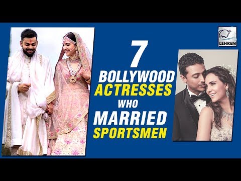 7 Bollywood Actresses Who Got Married To Sportsmen