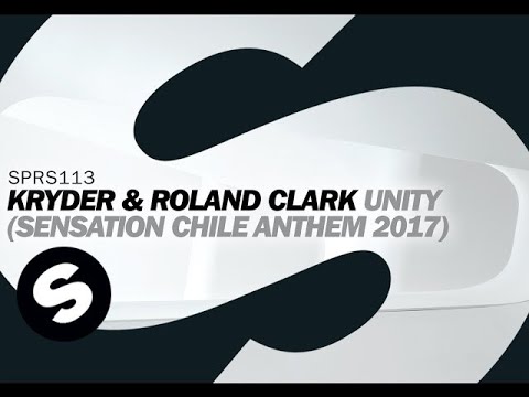 Kryder & Roland Clark - Unity (Sensation Chile Anthem 2017) - UCpDJl2EmP7Oh90Vylx0dZtA