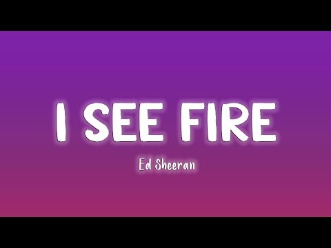 I See Fire - Ed Sheeran [Lyrics/Vietsub]