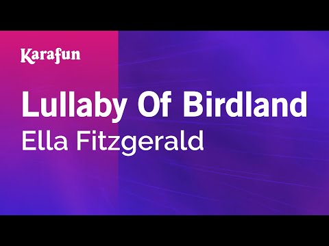 Karaoke Lullaby Of Birdland - Ella Fitzgerald * - UCbqcG1rdt9LMwOJN4PyGTKg