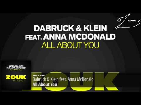 Dabruck & Klein feat. Anna McDonald - All About You (Original Mix) - UCGZXYc32ri4D0gSLPf2pZXQ