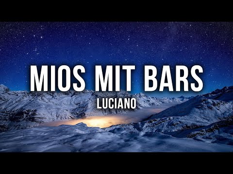 LUCIANO - MIOS MIT BARS [Lyrics]