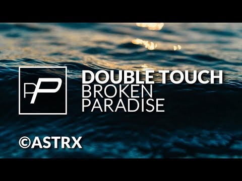 Double Touch - Broken Paradise [Original Mix] - UCmqnHKt5pFpGCNeXZA3OJbw