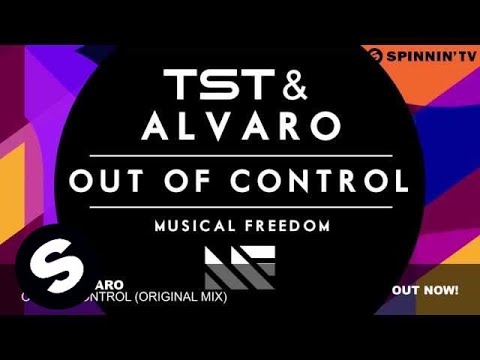 TST & Alvaro - Out Of Control (Original Mix) - UCpDJl2EmP7Oh90Vylx0dZtA