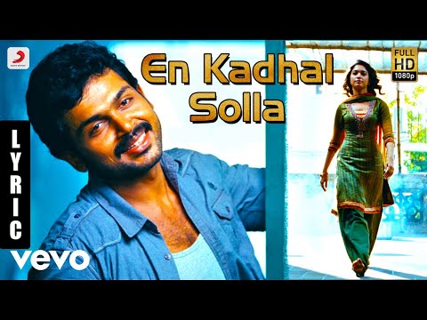 Paiya - En Kadhal Solla  Tamil Lyric | Yuvanshankar Raja | Karthi, Tamannaah - UCTNtRdBAiZtHP9w7JinzfUg