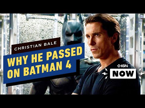 Batman: Why Christian Bale Turned Down The Dark Knight 4 Movie - IGN Now - UCKy1dAqELo0zrOtPkf0eTMw