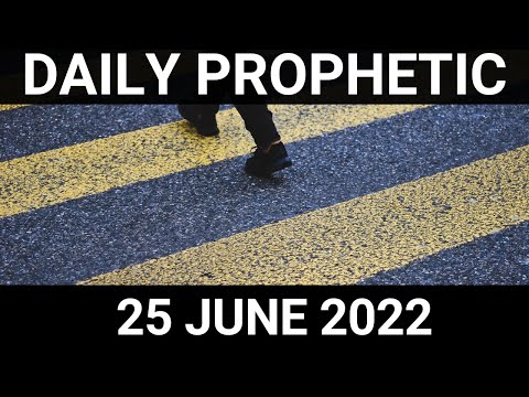 Daily Prophetic Word 25 June 2022 2 of 4