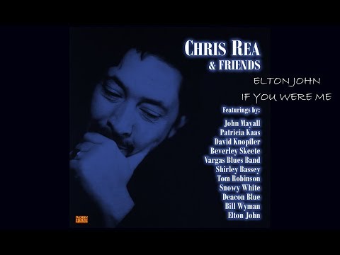 ELTON JOHN FEAT CHRIS REA - IF YOU WERE ME.