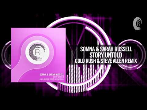 Somna & Sarah Russell - Story Untold (Cold Rush & Steve Allen Remix) [FULL] (RNM) - UCsoHXOnM64WwLccxTgwQ-KQ