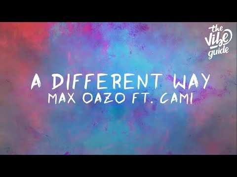 Max Oazo ft. CAMI - A Different Way (Lyric Video) - UCxH0sQJKG6Aq9-vFIPnDZ2A