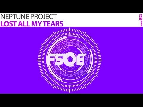 Neptune Project - Lost All My Tears (Original Mix) - UCGZXYc32ri4D0gSLPf2pZXQ
