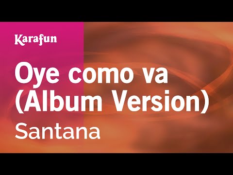 Karaoke Oye Como Va - Santana * - UCbqcG1rdt9LMwOJN4PyGTKg