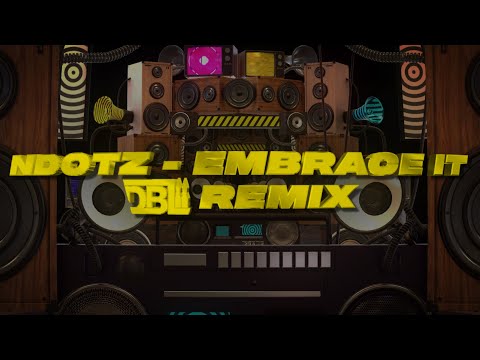 Ndotz - Embrace It (DBL Remix)