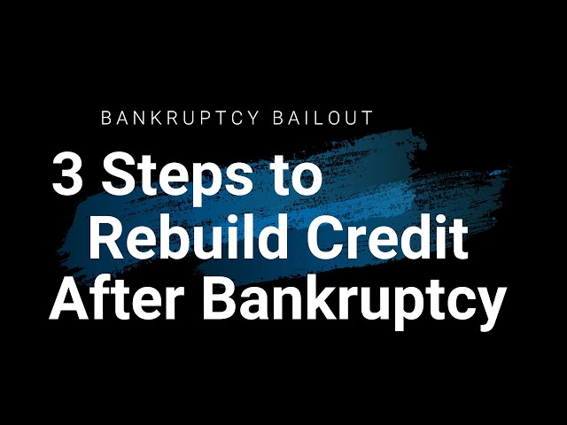 How to Rebuild Your Credit After Bankruptcy