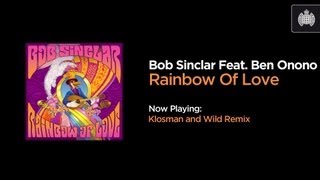 Bob Sinclar Feat. Ben Onono - Rainbow Of Love (Klosman and Wild Remix)