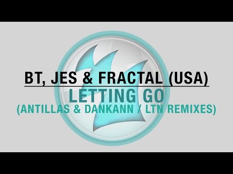 BT, JES & Fractal - Letting Go (Antillas & Dankann Remix) - UCGZXYc32ri4D0gSLPf2pZXQ