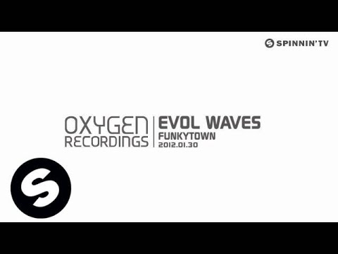 Evol Waves - Funkytown [Exclusive Preview] - UCpDJl2EmP7Oh90Vylx0dZtA