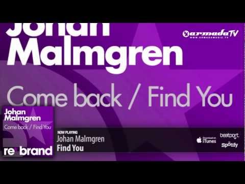 Johan Malmgren - Find You (Original Mix) - UCGZXYc32ri4D0gSLPf2pZXQ