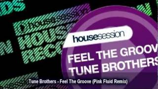 Tune Brothers - Feel The Groove (Pink Fluid Remix)