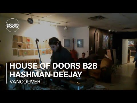 House of Doors b2b Hashman Deejay Boiler Room Vancouver DJ Set - UCGBpxWJr9FNOcFYA5GkKrMg