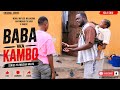 STEP FATHER  BABA WA KAMBO PART 4 .... Final
