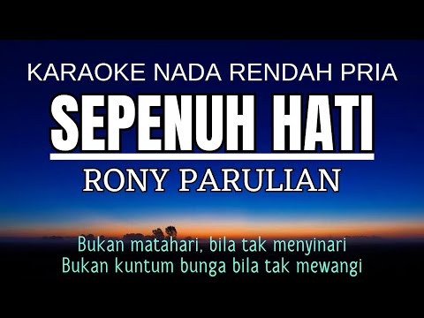 Sepenuh Hati - Rony Parulian Andi Rianto (Karaoke Lower Key Nada Rendah Pria -3) Piano Only