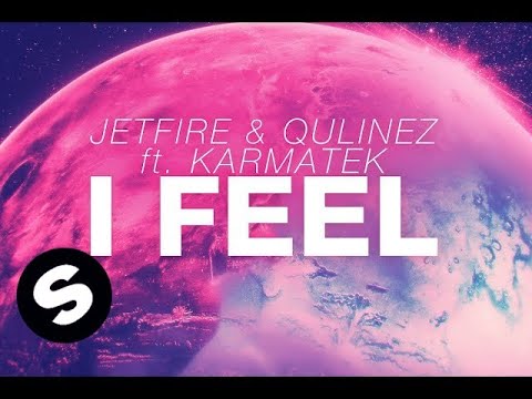 JETFIRE & Qulinez ft. Karmatek - I Feel - UCpDJl2EmP7Oh90Vylx0dZtA