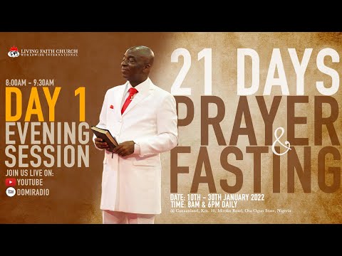 21 DAYS OF PRAYER & FASTING   DAY1  EVENING SESSION  10, JANUARY 2022  FAITH TABERNACLE OTA