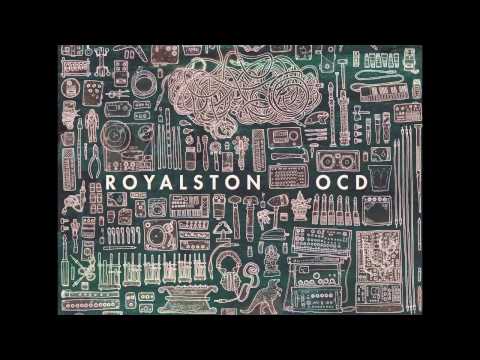 Royalston - OCD - UCNyo1qwT4ZKuoWsyrrdoc6g