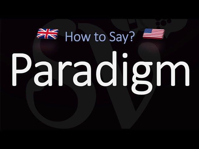 How to Pronounce Paradigm