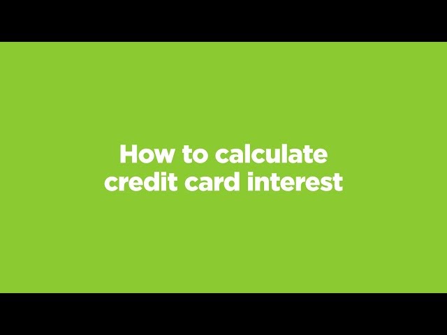 How to Calculate Credit Card Interest Monthly