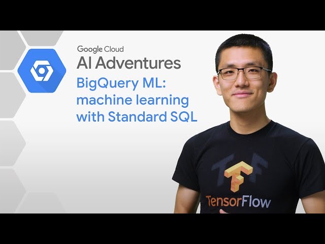 What You Need to Know About BigQuery for Machine Learning
