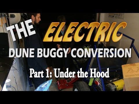 Electric Dune Buggy Conversion, Part 1: Under the Hood - UCjgpFI5dU-D1-kh9H1muoxQ