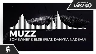 MUZZ - Somewhere Else (feat. Danyka Nadeau) [Monstercat Release]