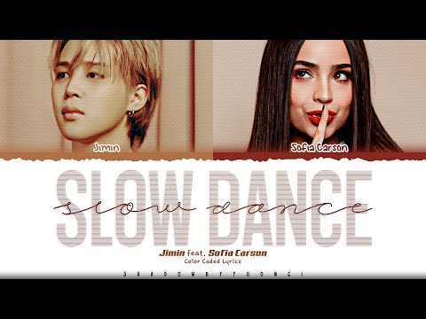 Jimin 'Slow Dance (Feat. Sofia Carson)' Lyrics (지민 Slow Dance 가사) [Color Coded Han_Rom_Eng]