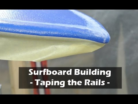 Taping the Rails for Bottom Hot-Coat of a Surfboard: How to Build a Surfboard #30 - UCAn_HKnYFSombNl-Y-LjwyA