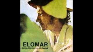 Elomar  - ... das barrancas do Rio Gavião