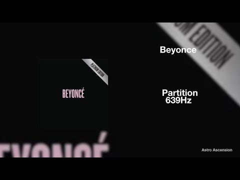 Beyonce - Partition [639Hz Heal Interpersonal Relationships]