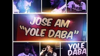 Jose AM - YOLE DABA (Official video)