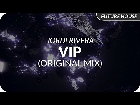 Jordi Rivera - VIP (Original Mix) - UCeYF1FqQaMV8LLaFffqPyLQ